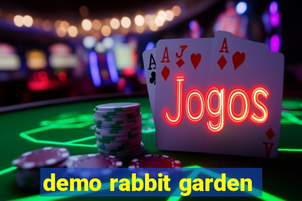 demo rabbit garden